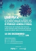 Live Coronavrus - O Perigo Ainda  Real